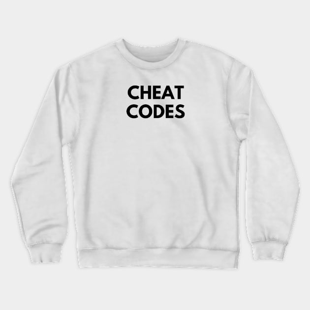 CHEAT CODES Crewneck Sweatshirt by everywordapparel